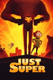 Just Super 🎬