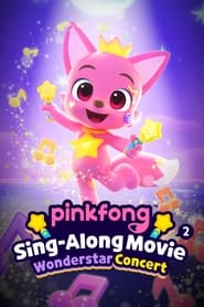 Pinkfong Sing-Along Movie 2: Wonderstar Concert 🎬